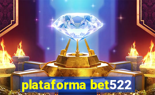 plataforma bet522